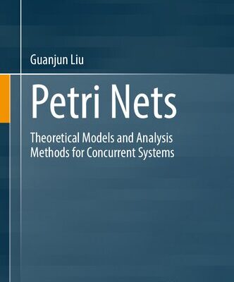 خرید و دانلود نسخه کامل کتاب Petri Nets. Theoretical Models and Analysis Methods for Concurrent Systems