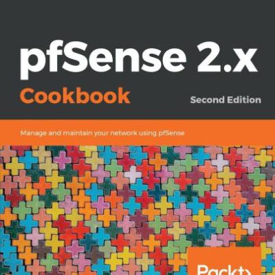خرید و دانلود نسخه کامل کتاب pfSense 2.x Cookbook: Manage and maintain your network using pfSense