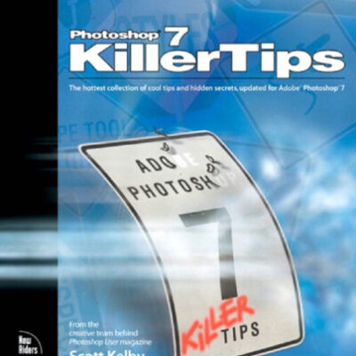 خرید و دانلود نسخه کامل کتاب Photoshop 7 Killer Tips