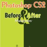 خرید و دانلود نسخه کامل کتاب Photoshop CS2 Before & After Makeovers (Before & After Makeovers)