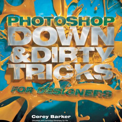 خرید و دانلود نسخه کامل کتاب Photoshop down & dirty tricks for designers