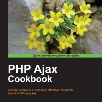 خرید و دانلود نسخه کامل کتاب PHP Ajax Cookbook