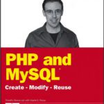 خرید و دانلود نسخه کامل کتاب PHP and MySQL: Create – Modify – Reuse