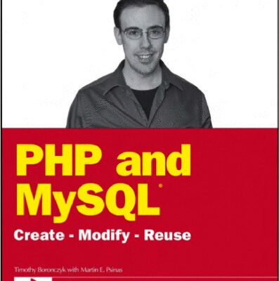 خرید و دانلود نسخه کامل کتاب PHP and MySQL: Create – Modify – Reuse