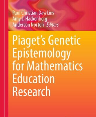 خرید و دانلود نسخه کامل کتاب Piaget’s Genetic Epistemology for Mathematics Education Research