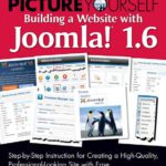 خرید و دانلود نسخه کامل کتاب Picture Yourself Building a Web Site with Joomla! 1.6: Step-by-Step Instruction for Creating a High Quality, Professional-Looking Site