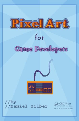 خرید و دانلود نسخه کامل کتاب Pixel Art for Game Developers_6874a30a7c9f0.jpeg خرید و دانلود نسخه کامل کتاب Pixel Art for Game Developers