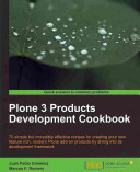 خرید و دانلود نسخه کامل کتاب Plone 3 Products Development Cookbook: 70 Simple But Incredibly Effective Recipes for Creating Your Own Feature Rich, Modern Plone Add-on Products by Diving Into Its Development Framework