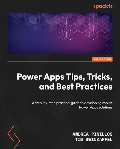 خرید و دانلود نسخه کامل کتاب Power Apps Tips, Tricks, and Best Practices: A step-by-step practical guide to developing robust Power Apps solutions_686e9110c05c6.jpeg خرید و دانلود نسخه کامل کتاب Power Apps Tips, Tricks, and Best Practices: A step-by-step practical guide to developing robust Power Apps solutions