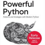 خرید و دانلود نسخه کامل کتاب Powerful Python: Patterns and Strategies with Modern Python (Early Release)