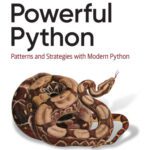 خرید و دانلود نسخه کامل کتاب Powerful Python: Patterns and Strategies with Modern Python