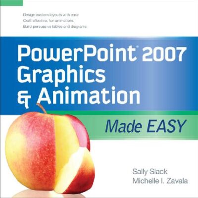 خرید و دانلود نسخه کامل کتاب PowerPoint 2007 Graphics and Animation Made Easy