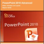 خرید و دانلود نسخه کامل کتاب PowerPoint 2010 Advanced. Slides, Animation and Layouts