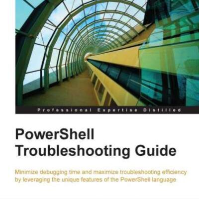 خرید و دانلود نسخه کامل کتاب PowerShell Troubleshooting Guide