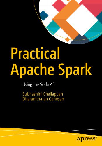 خرید و دانلود نسخه کامل کتاب Practical Apache Spark: Using the Scala API_6866ef9f07c54.jpeg خرید و دانلود نسخه کامل کتاب Practical Apache Spark: Using the Scala API