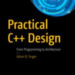 خرید و دانلود نسخه کامل کتاب Practical C++ Design: From Programming to Architecture