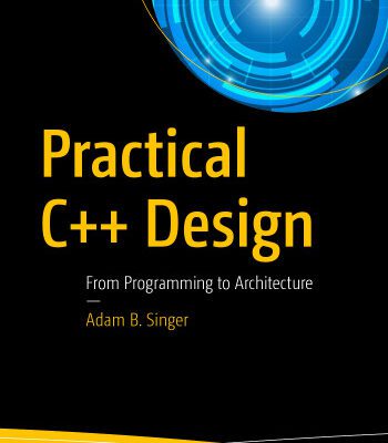 خرید و دانلود نسخه کامل کتاب Practical C++ Design: From Programming to Architecture