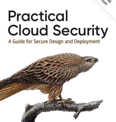خرید و دانلود نسخه کامل کتاب Practical Cloud Security: A Guide for Secure Design and Deployment