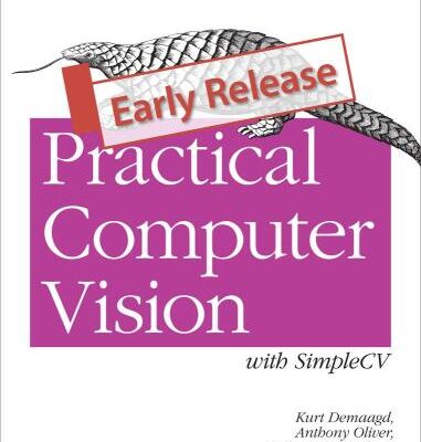 خرید و دانلود نسخه کامل کتاب Practical Computer Vision with SimpleCV: The Simple Way to Make Technology See
