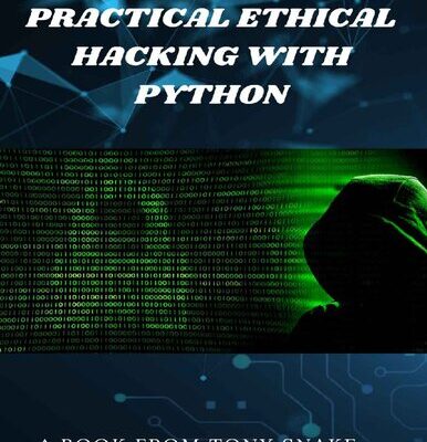 خرید و دانلود نسخه کامل کتاب Practical Ethical Hacking with Python: Develop your own ethical hacking tools using Python