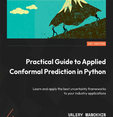 خرید و دانلود نسخه کامل کتاب Practical Guide to Applied Conformal Prediction in Python