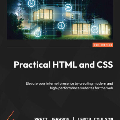 خرید و دانلود نسخه کامل کتاب Practical HTML and CSS, 2nd Edition