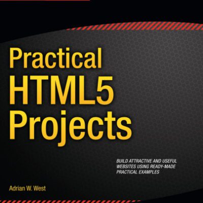 خرید و دانلود نسخه کامل کتاب Practical HTML5 Projects