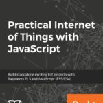 خرید و دانلود نسخه کامل کتاب Practical Internet of Things with JavaScript: Build standalone exciting IoT projects with Raspberry Pi 3 and JavaScript