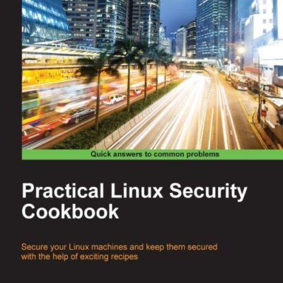 خرید و دانلود نسخه کامل کتاب Practical Linux Security Cookbook