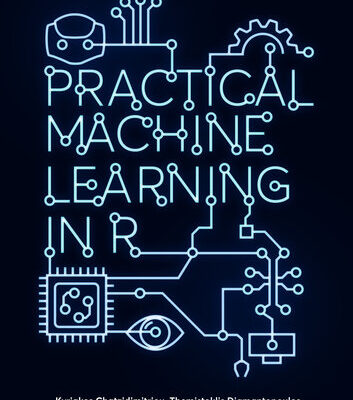 خرید و دانلود نسخه کامل کتاب Practical Machine Learning in R (2021 Update)