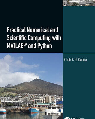خرید و دانلود نسخه کامل کتاب Practical Numerical and Scientific Computing with MATLAB® and Python