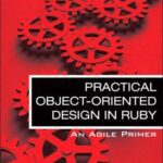 خرید و دانلود نسخه کامل کتاب Practical Object-Oriented Design in Ruby: An Agile Primer