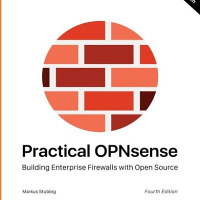 خرید و دانلود نسخه کامل کتاب Practical OPNsense: Building Enterprise Firewalls With Open Source
