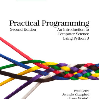 خرید و دانلود نسخه کامل کتاب Practical Programming: An Introduction to Computer Science Using Python 3