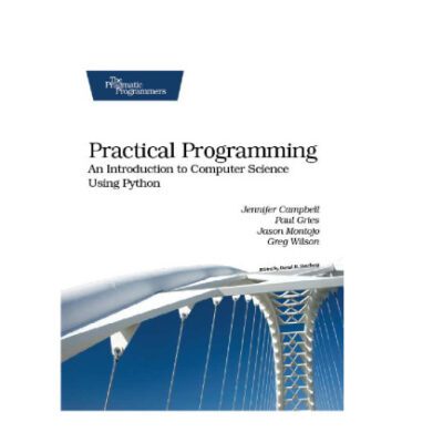 خرید و دانلود نسخه کامل کتاب Practical Programming: An Introduction to Computer Science Using Python