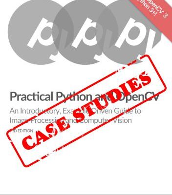 خرید و دانلود نسخه کامل کتاب Practical Python and OpenCV, 3rd Edition + Case studies