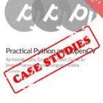 خرید و دانلود نسخه کامل کتاب Practical Python and OpenCV: Case Studies