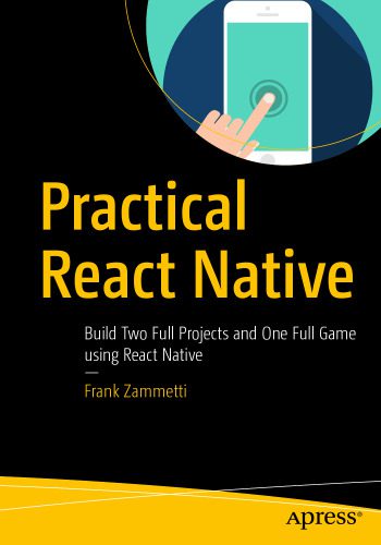 خرید و دانلود نسخه کامل کتاب Practical React Native: Build Two Full Projects and One Full Game using React Native_6864d4d1ec5d0.jpeg خرید و دانلود نسخه کامل کتاب Practical React Native: Build Two Full Projects and One Full Game using React Native