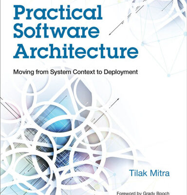 خرید و دانلود نسخه کامل کتاب Practical Software Architecture: Moving from System Context to Deployment