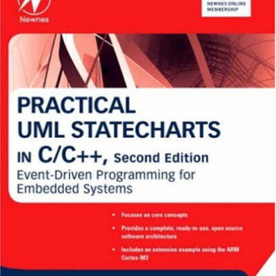 خرید و دانلود نسخه کامل کتاب Practical UML statecharts in C/C++: event-driven programming for embedded systems