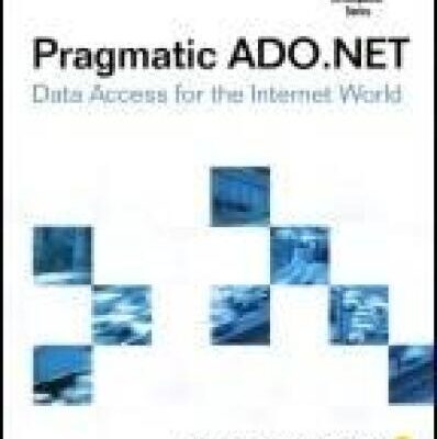 خرید و دانلود نسخه کامل کتاب Pragmatic ADO.NET: Data Access for the Internet World