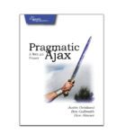 خرید و دانلود نسخه کامل کتاب Pragmatic Ajax. A Web 2.0 Primer, Pragmatic Bookshelf