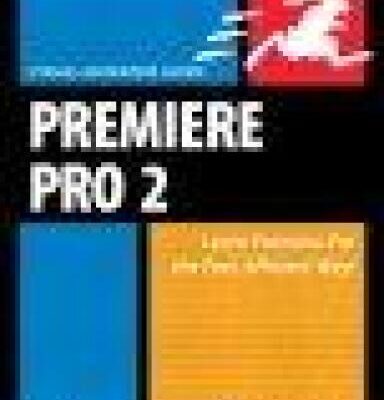 خرید و دانلود نسخه کامل کتاب Premiere Pro 2 for Windows: Visual QuickPro Guide