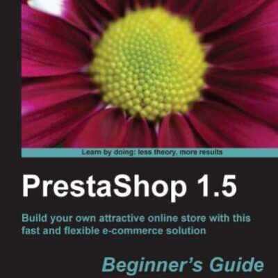 خرید و دانلود نسخه کامل کتاب PrestaShop 1.5 beginner’s guide