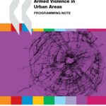خرید و دانلود نسخه کامل کتاب Preventing and Reducing Armed Violence in Urban Areas: Programming Note (Conflict and Fragility)