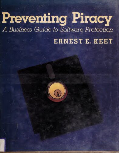 خرید و دانلود نسخه کامل کتاب Preventing Piracy: A Business Guide to Software Protection_6867d90952466.jpeg خرید و دانلود نسخه کامل کتاب Preventing Piracy: A Business Guide to Software Protection