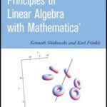خرید و دانلود نسخه کامل کتاب Principles of Linear Algebra with Mathematica