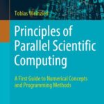 خرید و دانلود نسخه کامل کتاب Principles of Parallel Scientific Computing: A First Guide to Numerical Concepts and Programming Methods