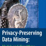 خرید و دانلود نسخه کامل کتاب Privacy-Preserving Data Mining:  Models and Algorithms