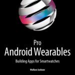 خرید و دانلود نسخه کامل کتاب Pro Android Wearables: Building Apps for Smartwatches